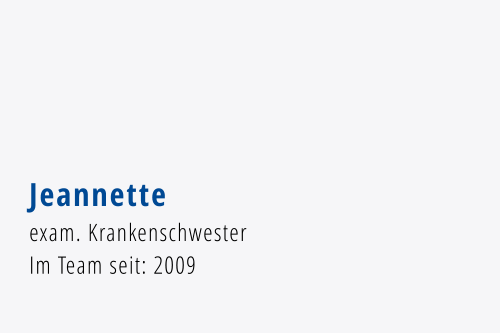 Jeannette exam. Krankenschwester Im Team seit: 2009