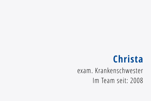 Christa exam. Krankenschwester Im Team seit: 2008