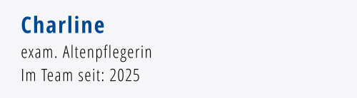 Charline exam. Altenpflegerin Im Team seit: 2025